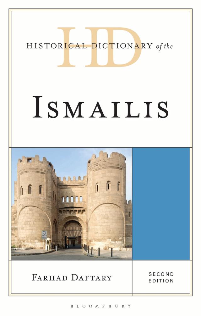 Historical Dictionary of the Ismailis by Farhad Daftary