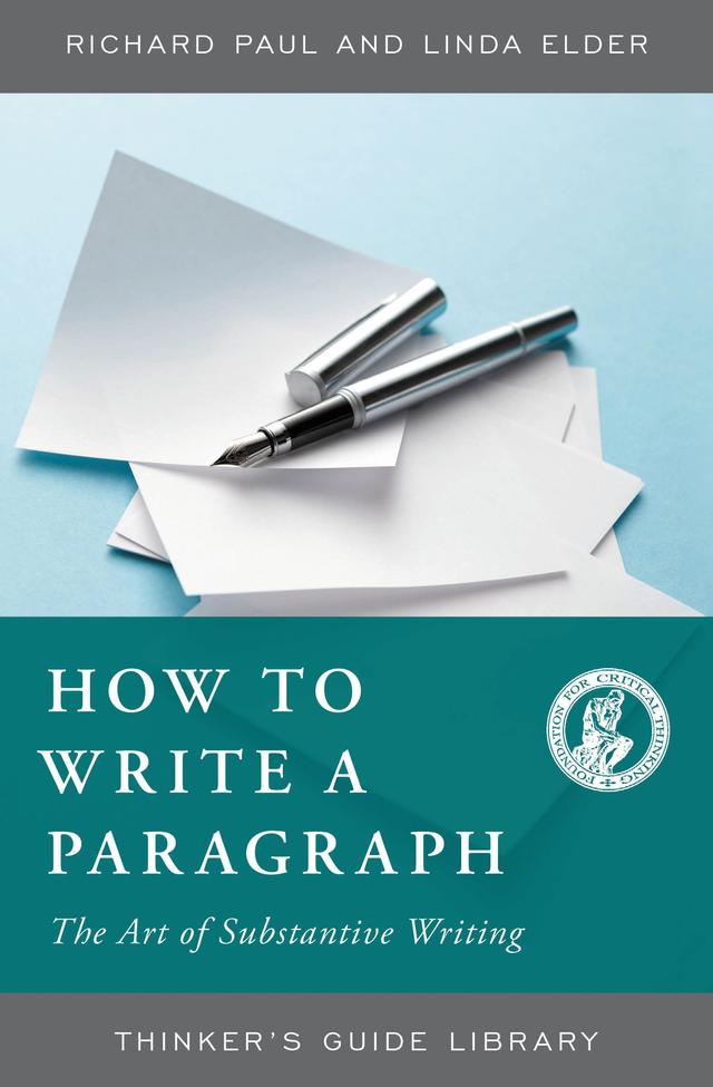 How to Write a Paragraph by Linda Elder, Richard Paul