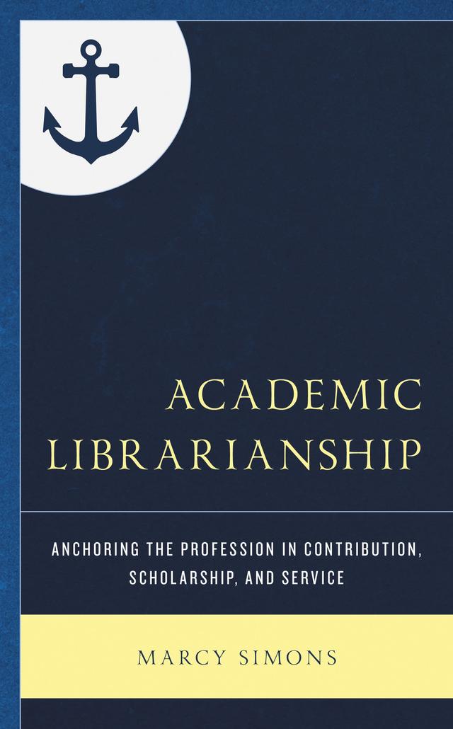 Academic Librarianship by Marcy Simons