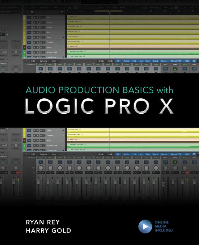 Audio Production Basics with Logic Pro X by Eric Kuehnl, Frank D. Cook, Harry Gold, Ryan Rey