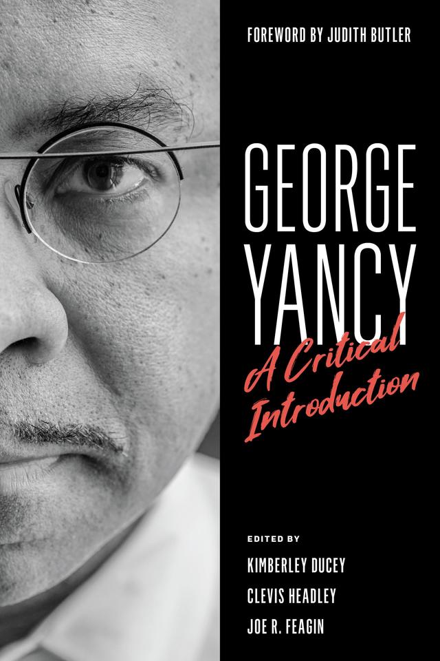 George Yancy by Clevis Headley, Joe R. Feagin, Judith Butler, Kimberley Ducey