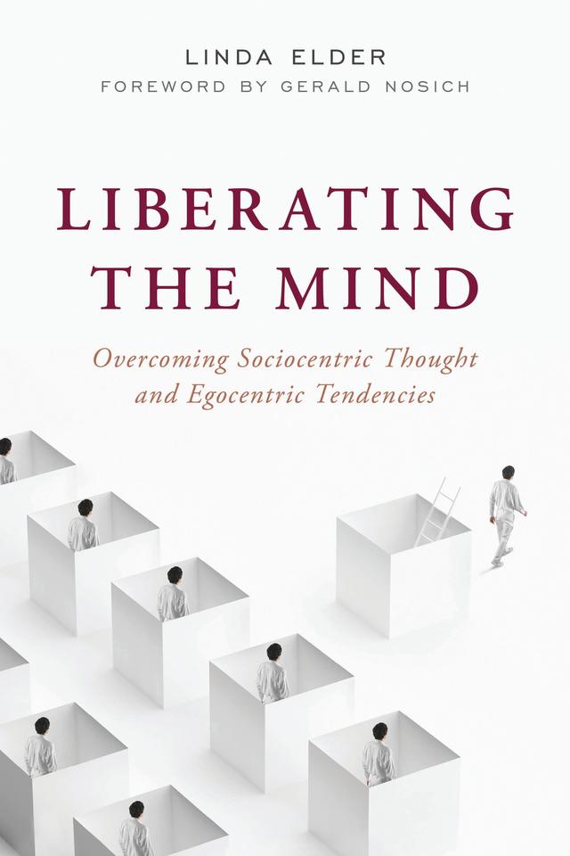 Liberating the Mind by Gerald Nosich, Linda Elder