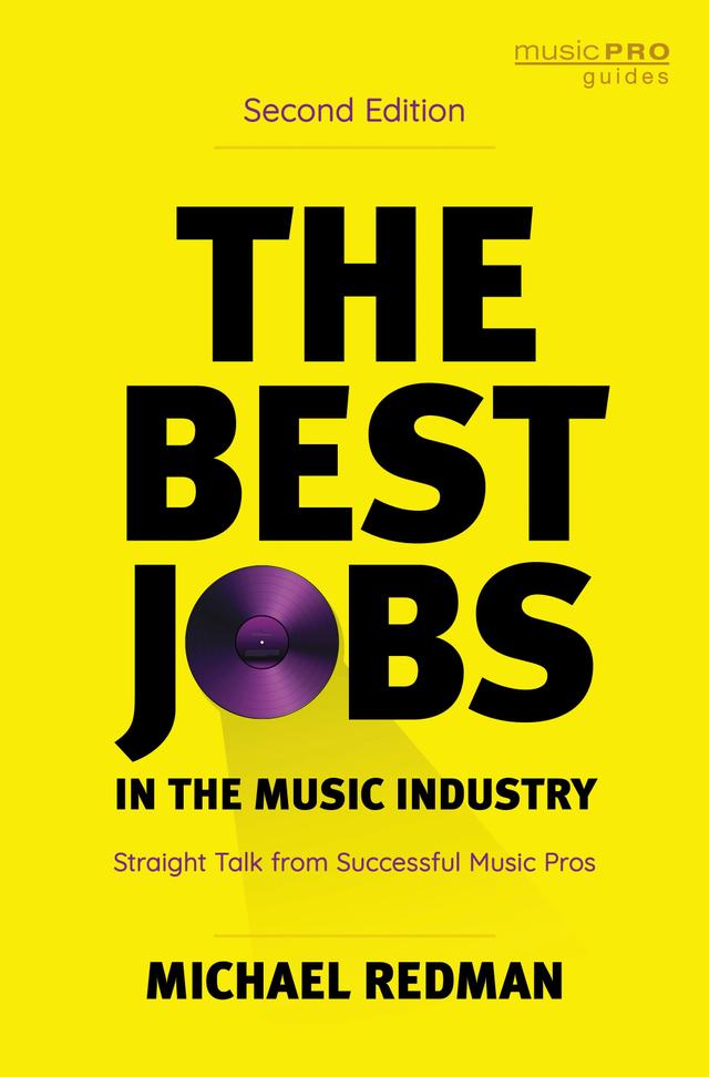 The Best Jobs in the Music Industry by Michael Redman