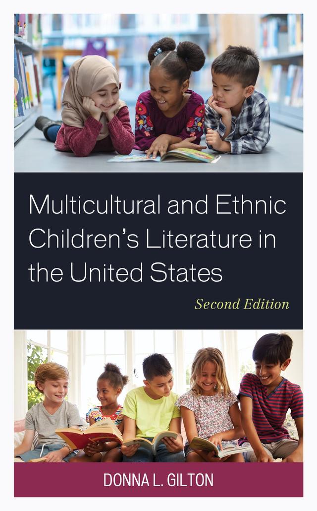 Multicultural and Ethnic Children’s Literature in the United States by Donna L. Gilton