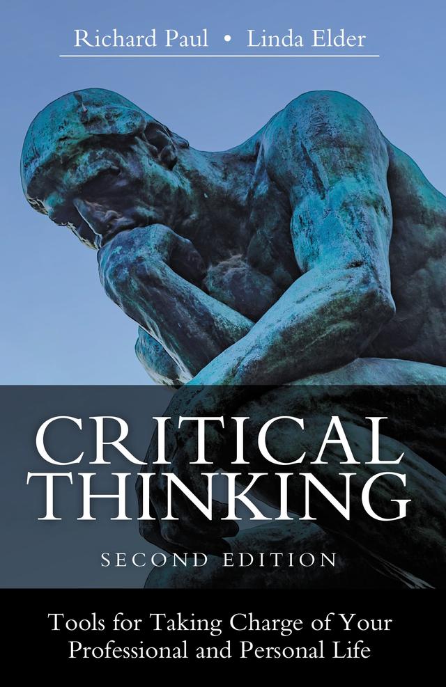 Critical Thinking by Linda Elder, Richard Paul