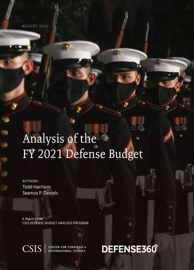 Analysis of the FY 2021 Defense Budget by Seamus P. Daniels, Todd Harrison