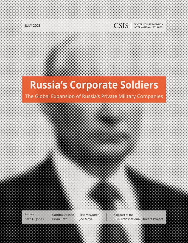 Russia’s Corporate Soldiers by Brian Katz, Catrina Doxee, Eric McQueen, Joe Moye, Seth G. Jones