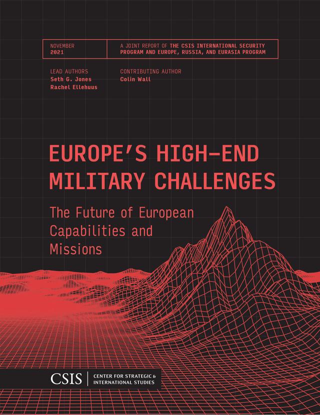 Europe's High-End Military Challenges by Colin Wall, Rachel Ellehuus, Seth G. Jones