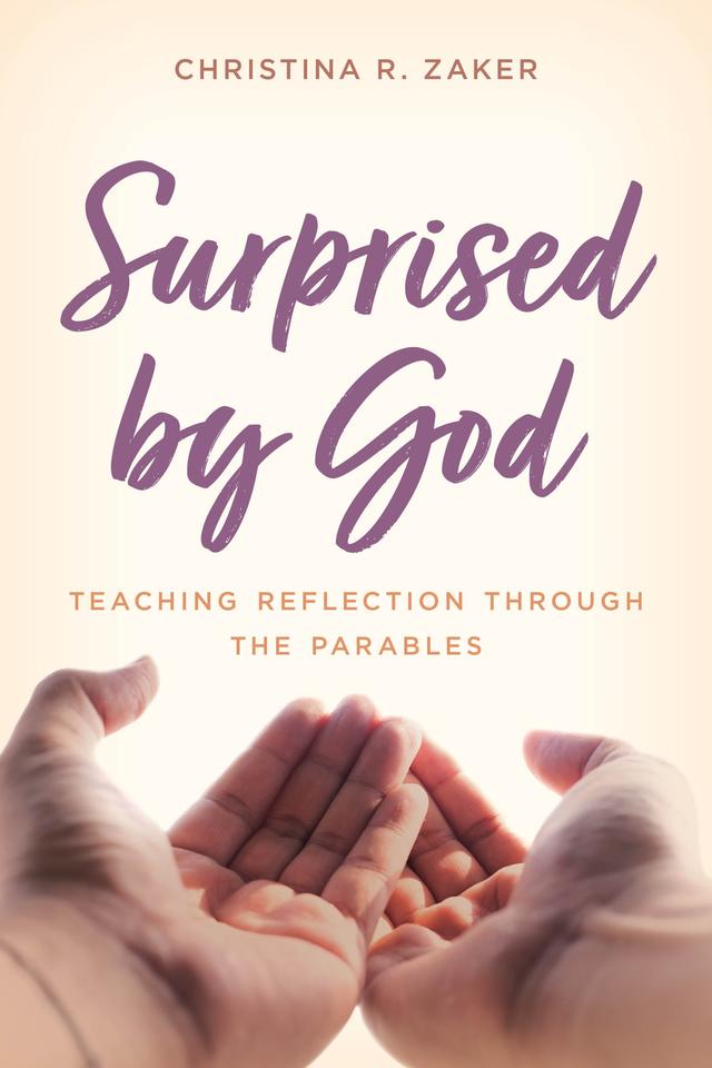 Surprised by God by Christina R. Zaker