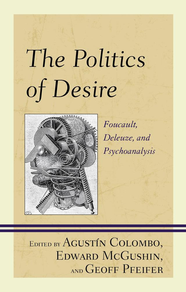 The Politics of Desire by Agustín Colombo, Edward McGushin, Geoff Pfeifer