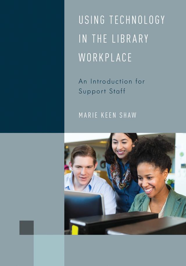 Using Technology in the Library Workplace by 