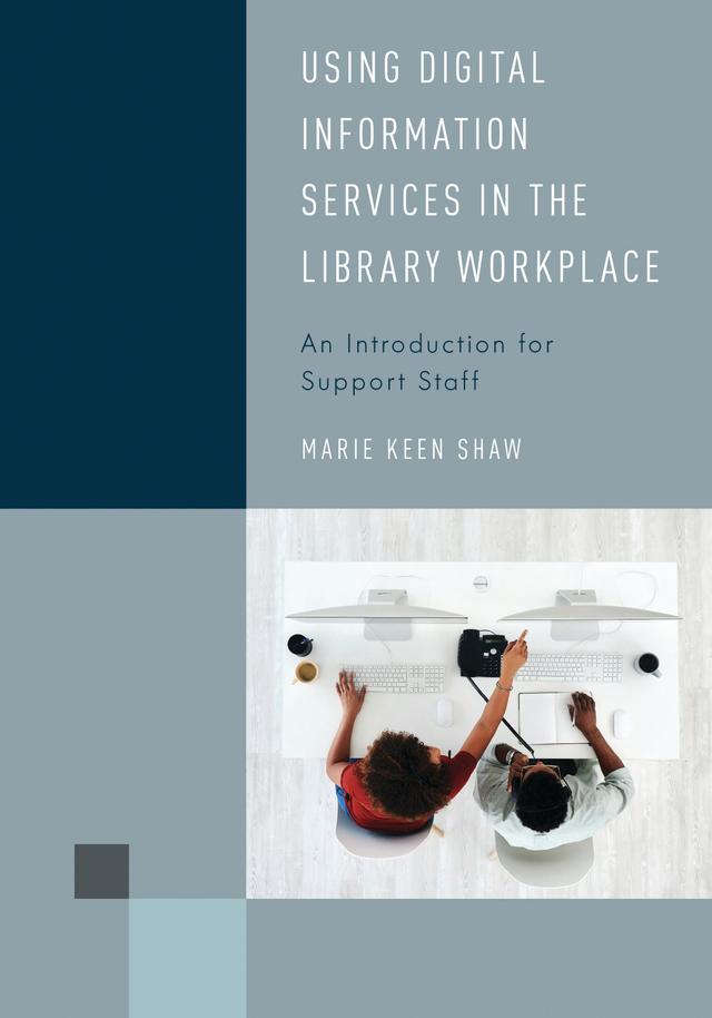 Using Digital Information Services in the Library Workplace by 