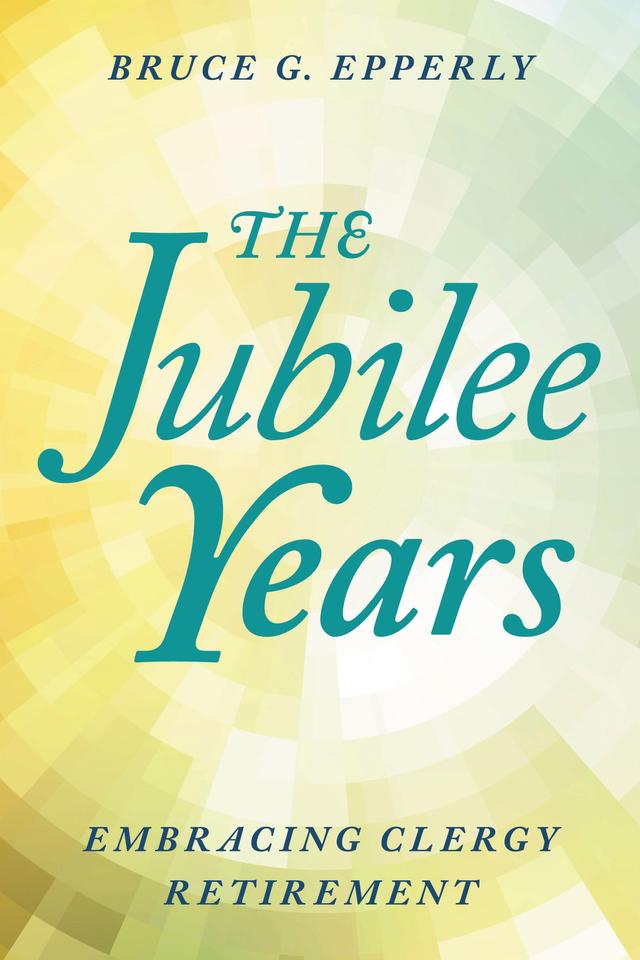 The Jubilee Years by Bruce Epperly