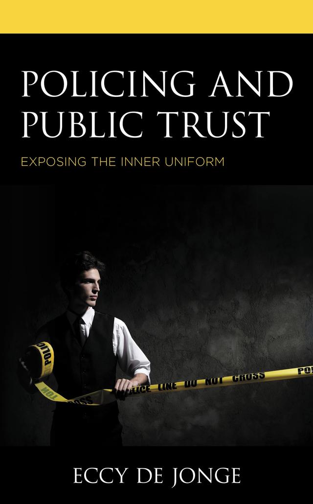 Policing and Public Trust by Eccy de Jonge