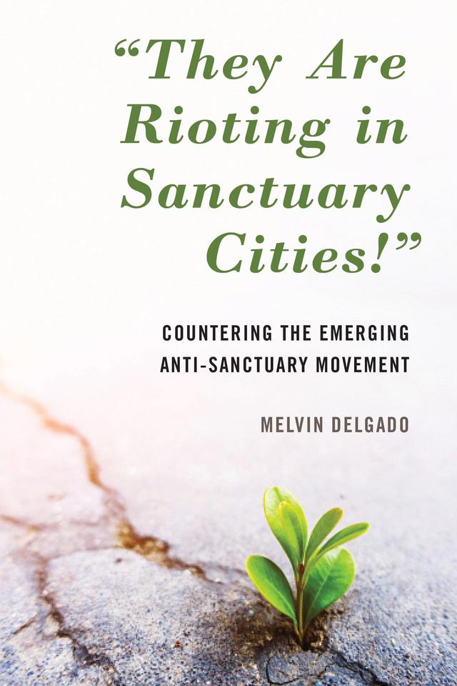 They Are Rioting in Sanctuary Cities! by Melvin Delgado