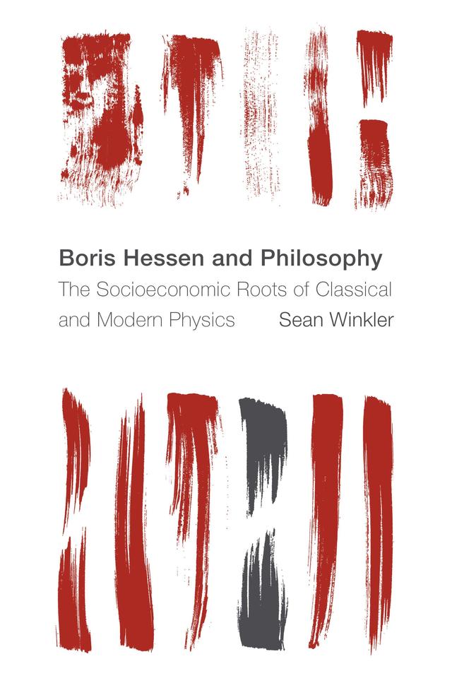 Boris Hessen and Philosophy by Sean Winkler
