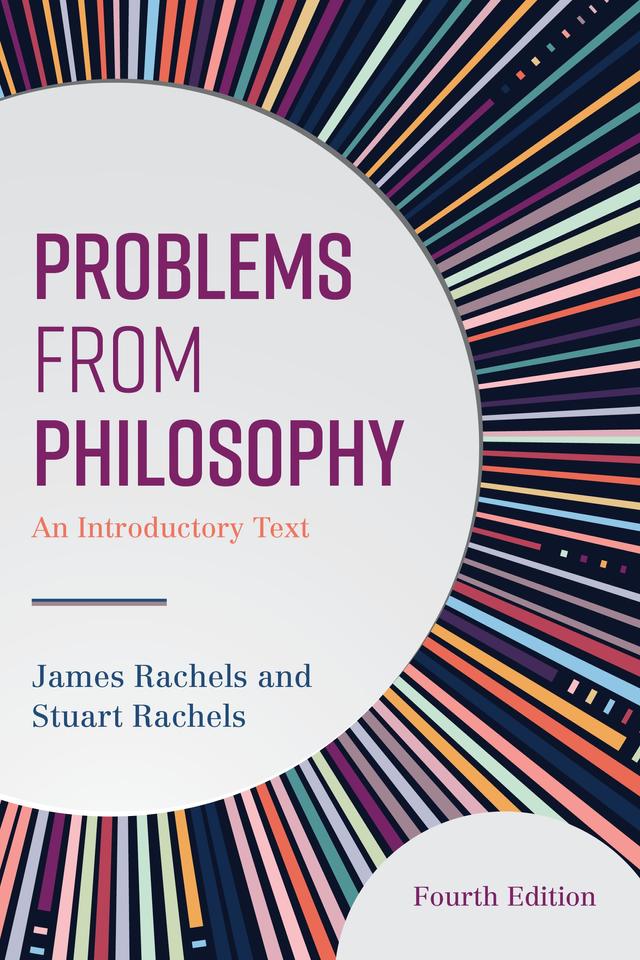 Problems from Philosophy by James Rachels, Stuart Rachels