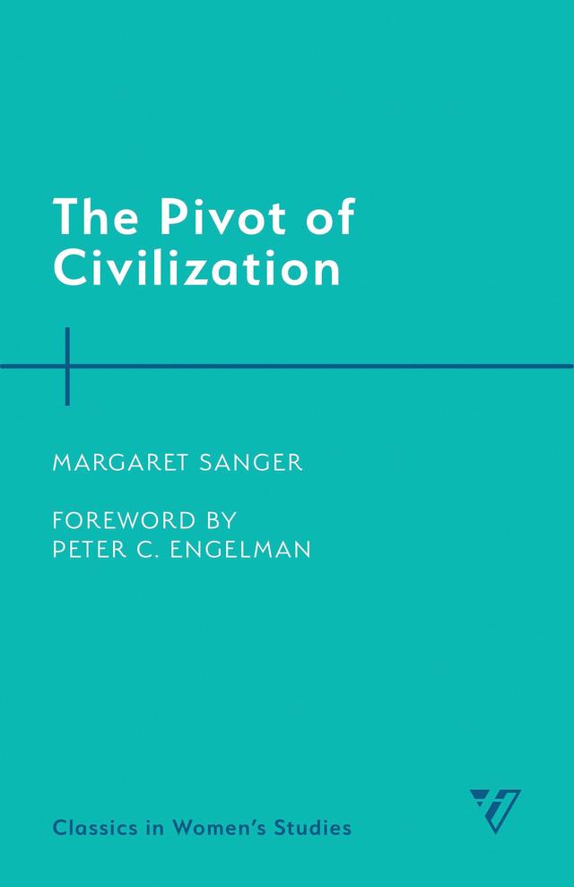The Pivot of Civilization by Margaret Sanger, Peter C. Engelman