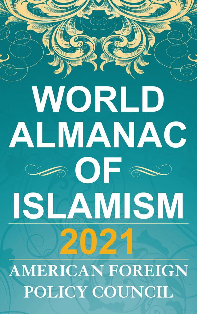 The World Almanac of Islamism 2021 by 