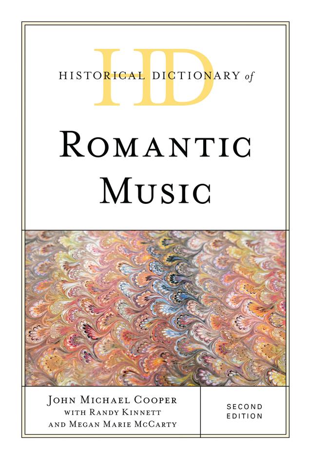 Historical Dictionary of Romantic Music by 