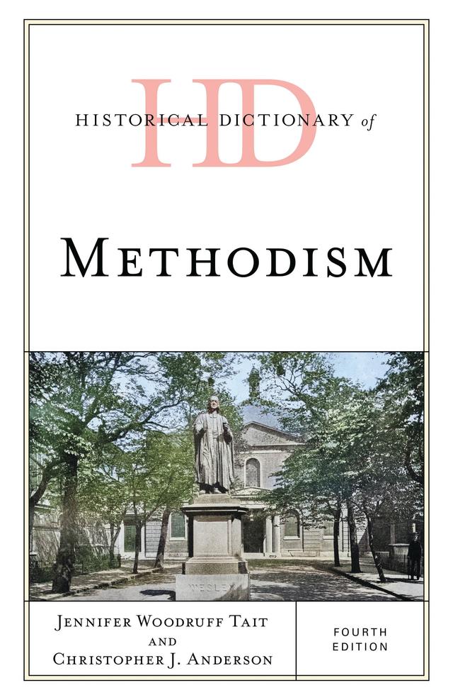 Historical Dictionary of Methodism by Christopher J. Anderson, Jennifer Woodruff Tait