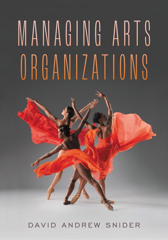 Managing Arts Organizations by 