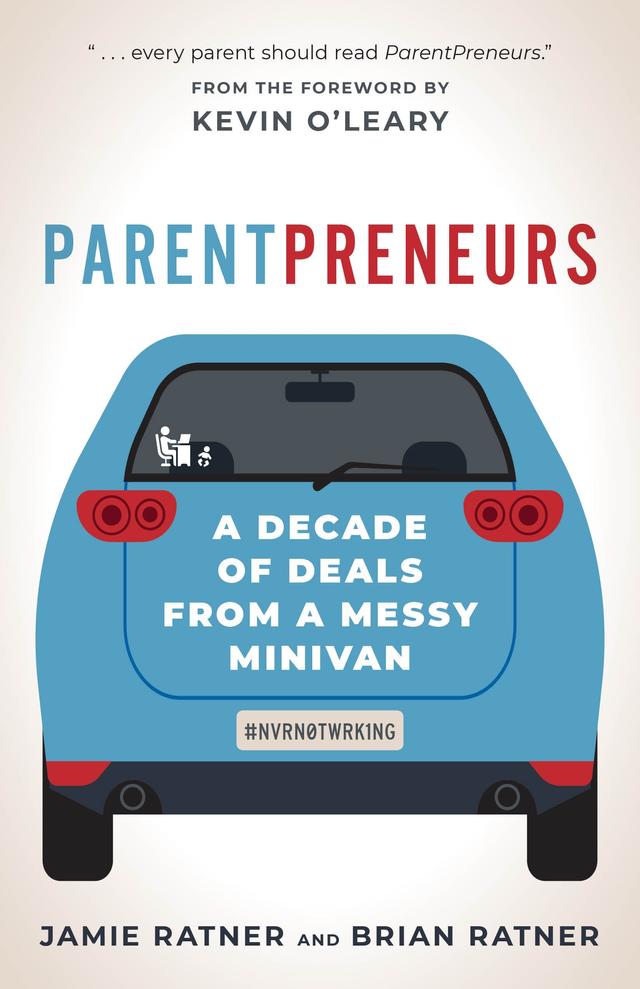 ParentPreneurs by Brian Ratner, Jamie Ratner, Kevin O'Leary