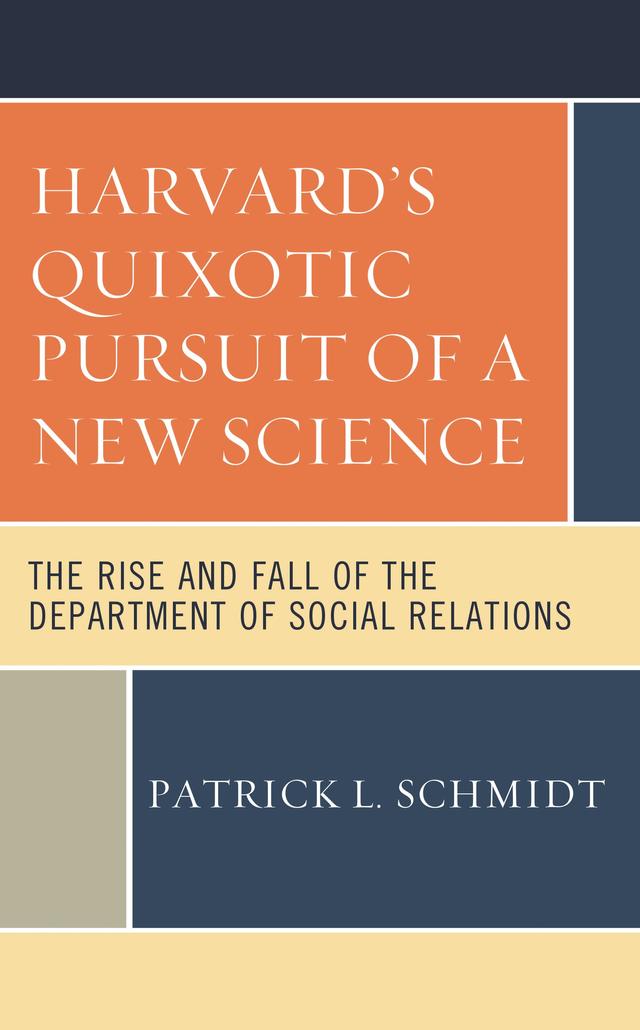 Harvard's Quixotic Pursuit of a New Science by 