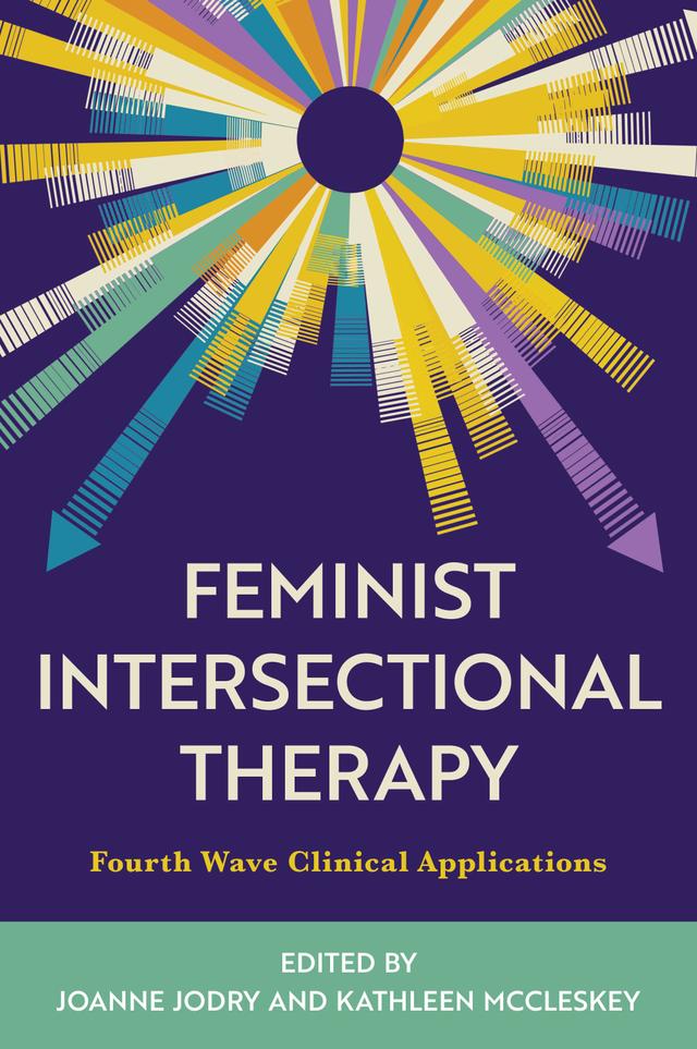 Feminist Intersectional Therapy by Joanne Jodry, Kathleen McCleskey