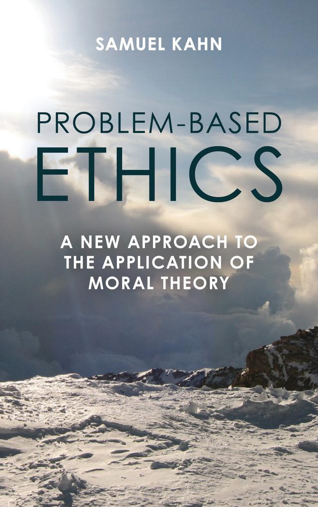 Problem-Based Ethics by Samuel Kahn