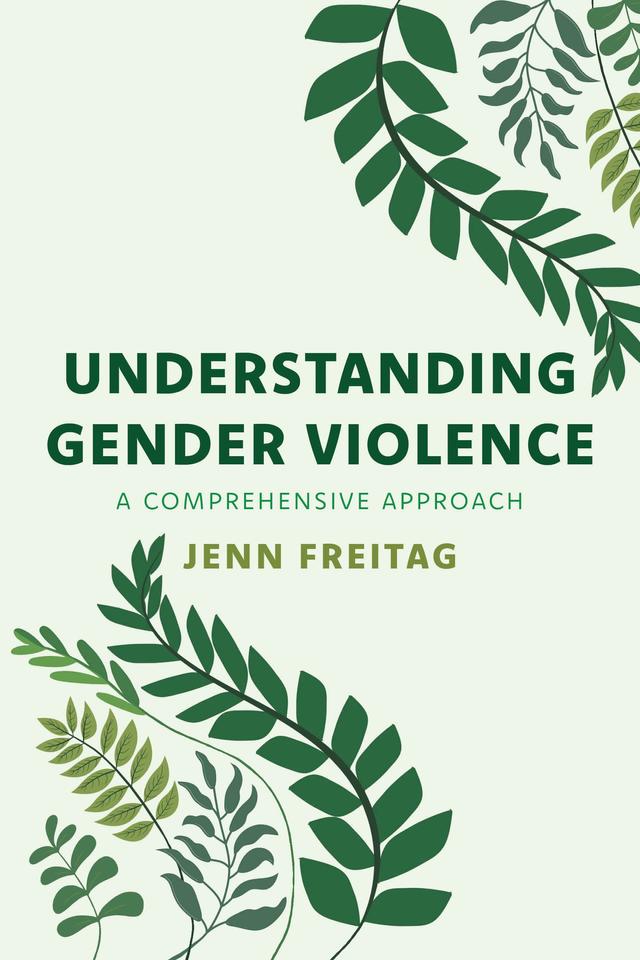 Understanding Gender Violence by Jenn Freitag