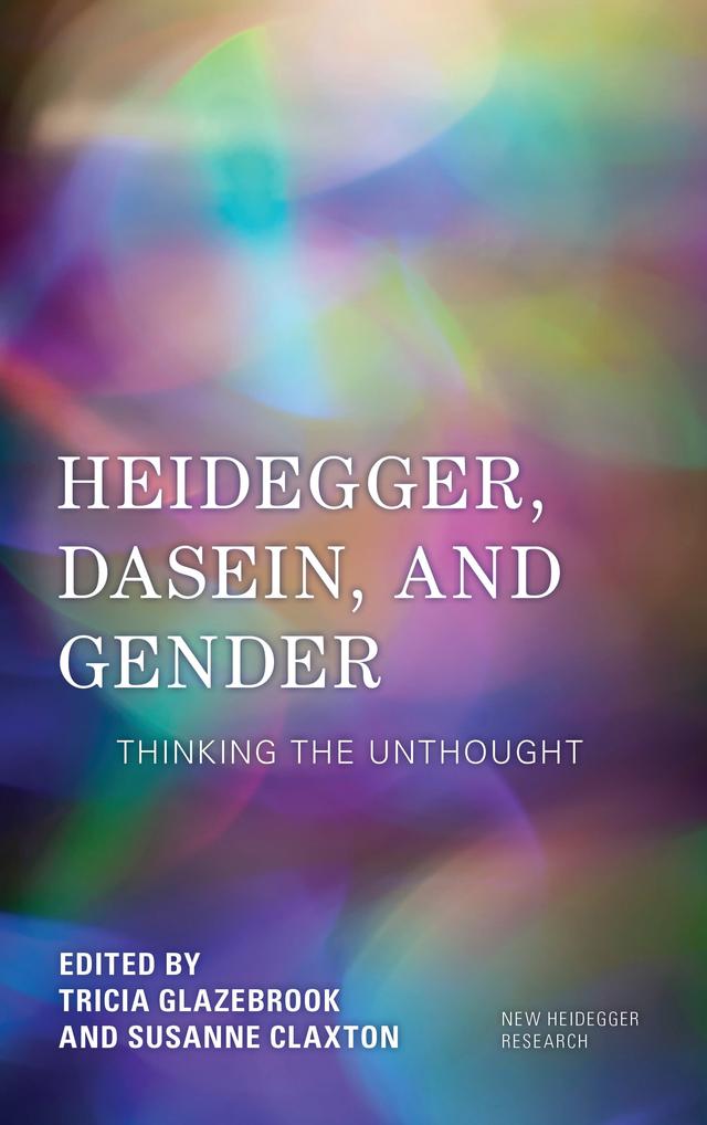 Heidegger, Dasein, and Gender by Patricia Glazebrook, Susanne Claxton
