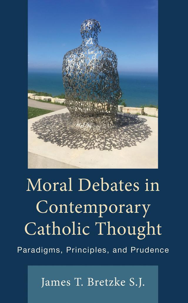 Moral Debates in Contemporary Catholic Thought by James Bretzke