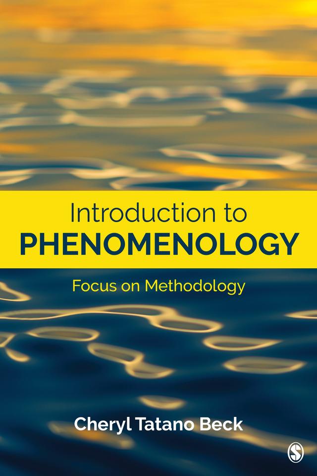 Introduction to Phenomenology by Cheryl Tatano Beck
