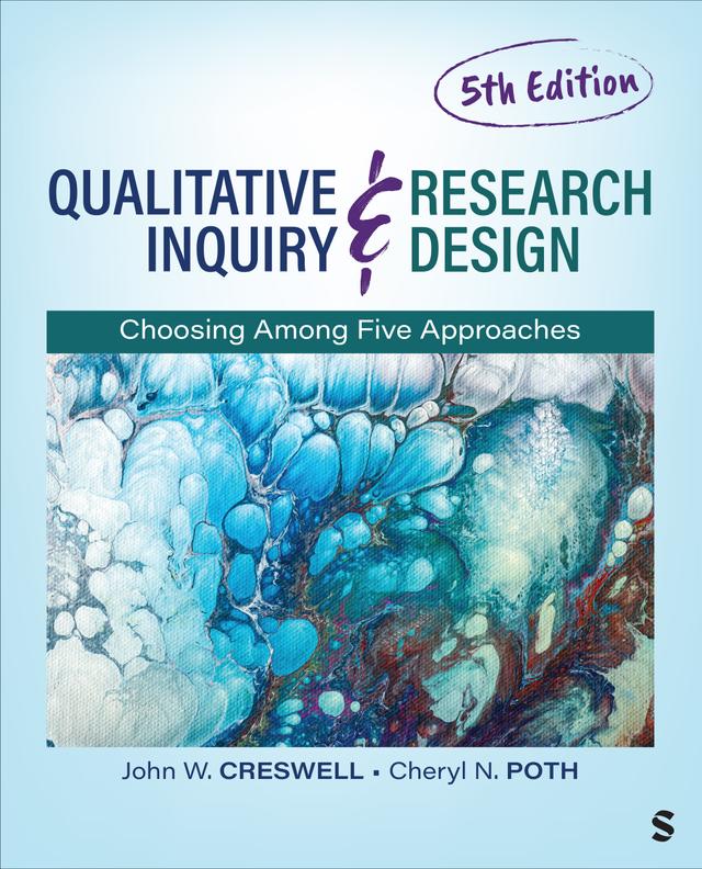 Qualitative Inquiry and Research Design by John W. Creswell