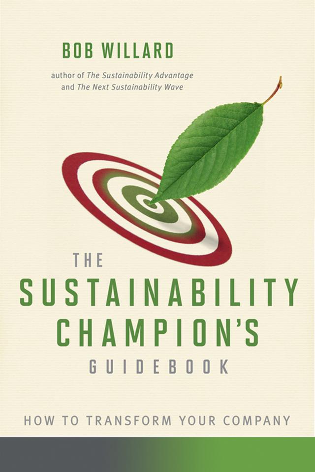 Sustainability Champion's Guidebook by Bob Willard
