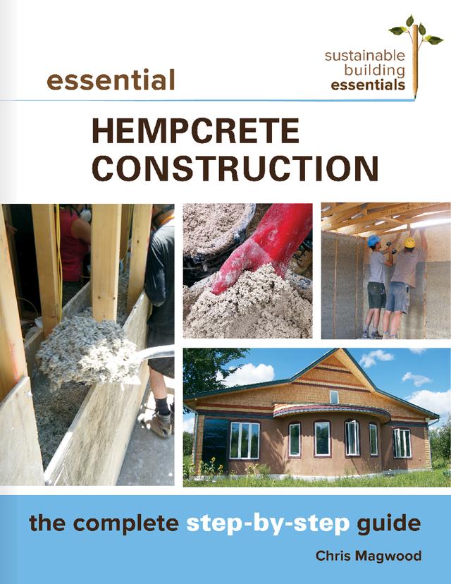 Essential Hempcrete Construction by Chris Magwood