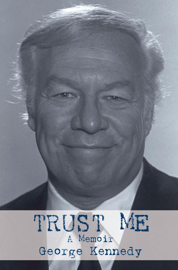 Trust Me by George Kennedy