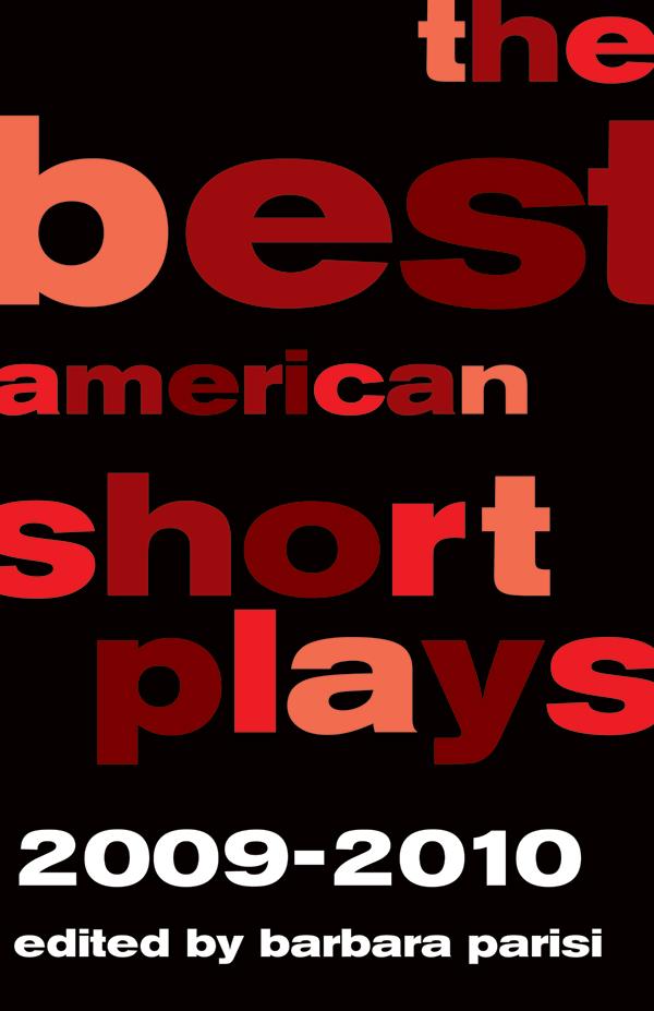 The Best American Short Plays 2009-2010 by Barbara Parisi