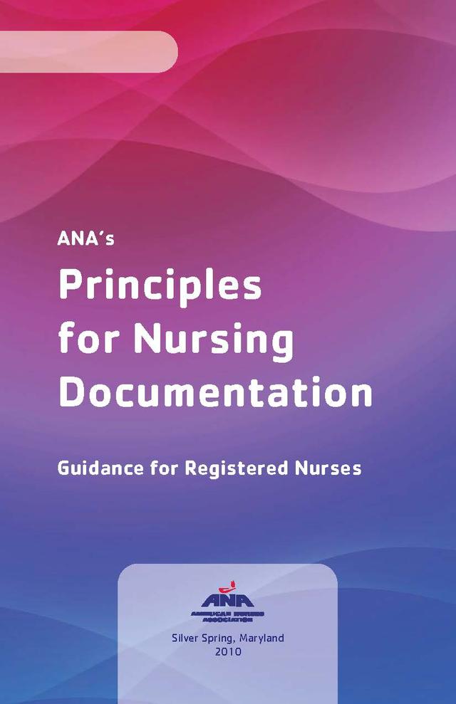 ANA's Principles of Nursing Documentation by American Nurses Association