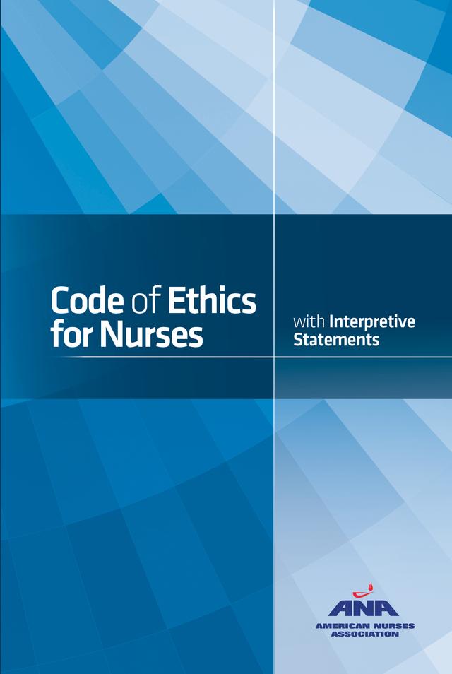 Code of Ethics for Nurses with Interpretive Statements by American Nurses Association