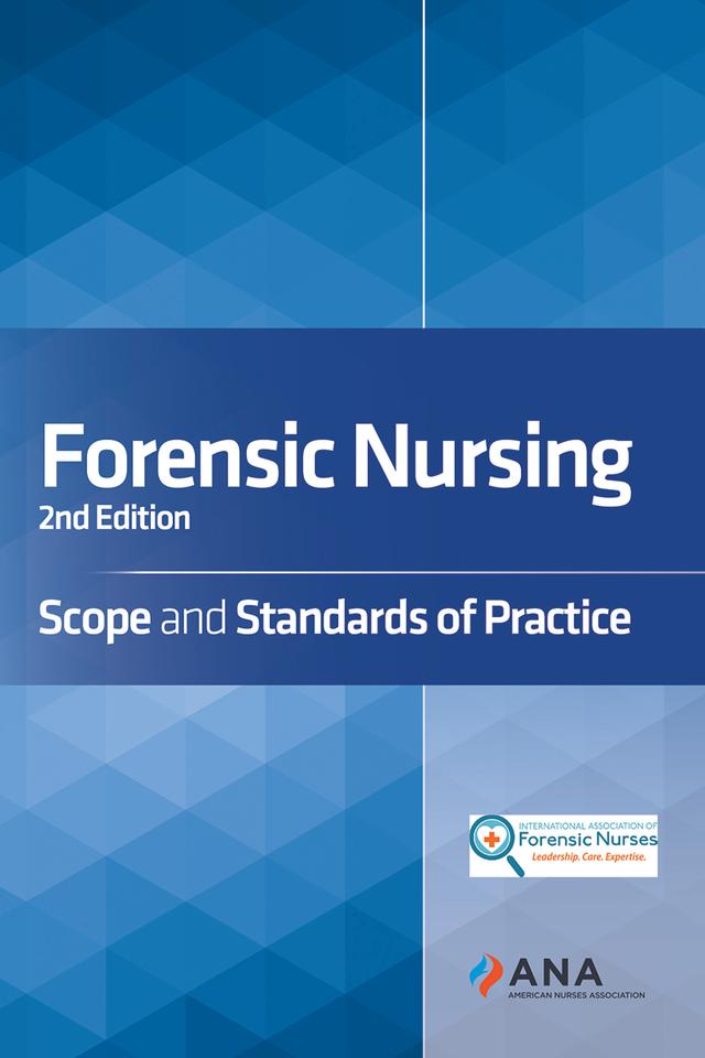 Forensic Nursing by American Nurses Association, International Association of Forensic Nurses