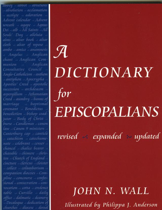 A Dictionary for Episcopalians by John N. Wall
