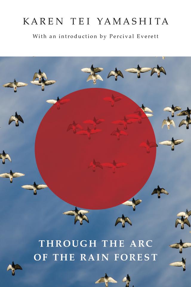 Through the Arc of the Rain Forest by Karen Tei Yamashita