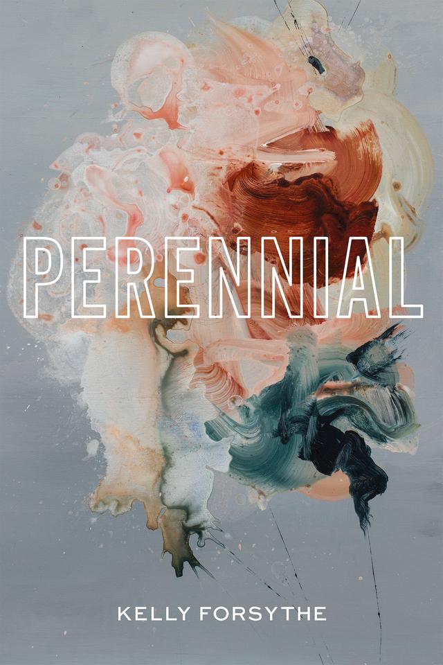 Perennial by Kelly Forsythe