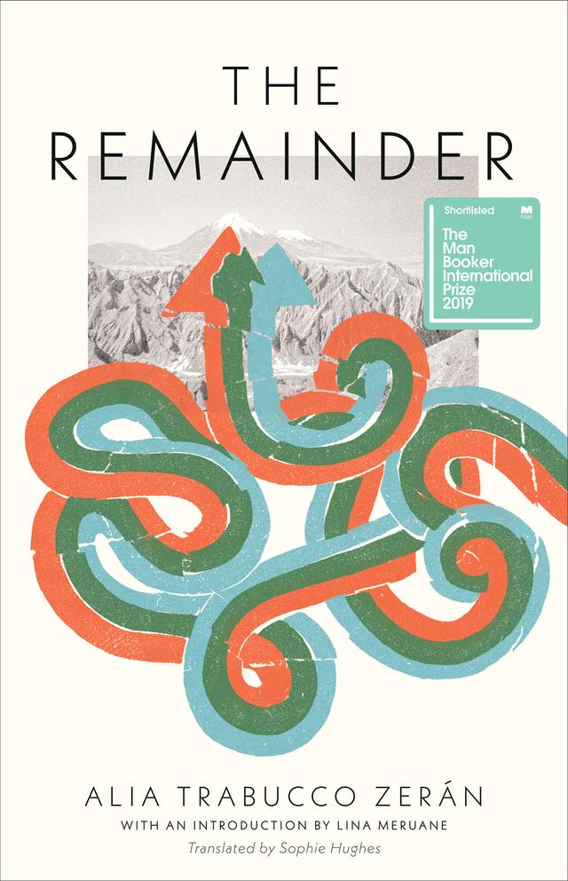 The Remainder by Alia Trabucco Zerán, Sophie Hughes