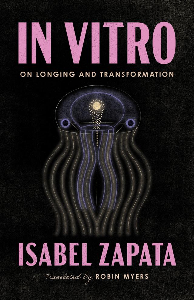 In Vitro by Isabel Zapata, Lizzie Davis