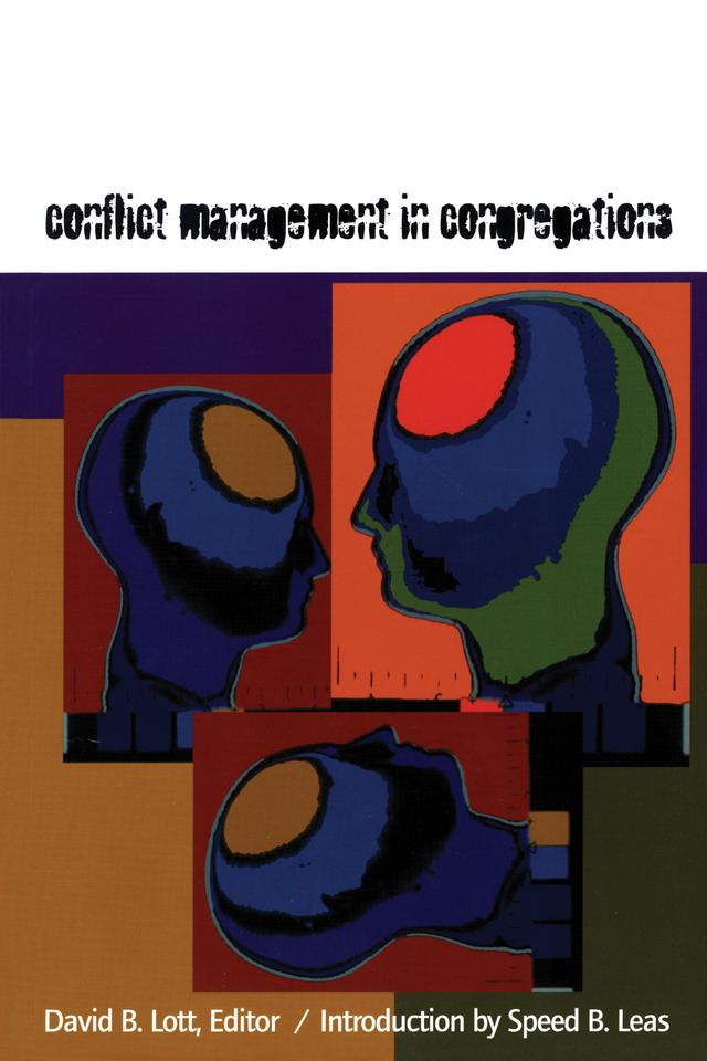 Conflict Management in Congregations by David B. Lott