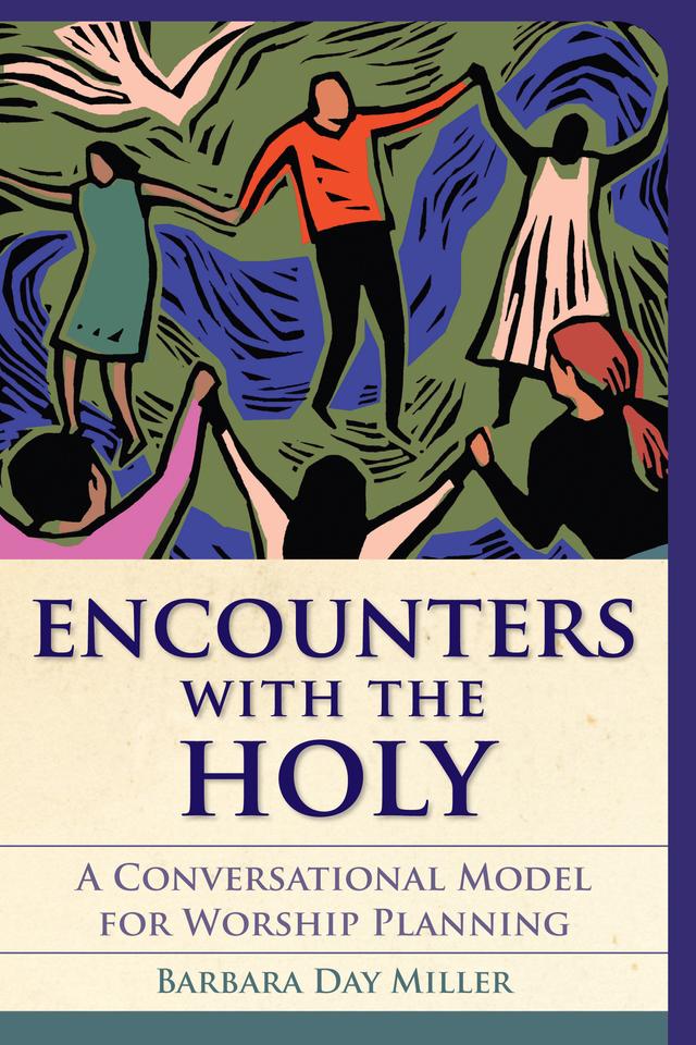 Encounters with the Holy by Barbara Day Miller