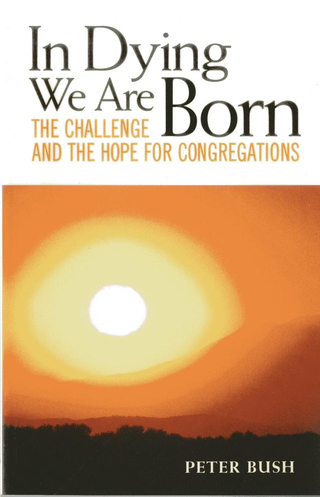 In Dying We Are Born by Peter Bush